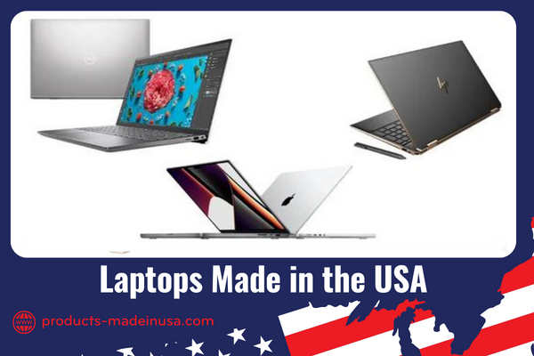 Best Laptops Made in the USA – Top 7 Brands